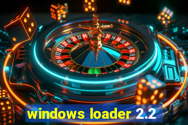 windows loader 2.2